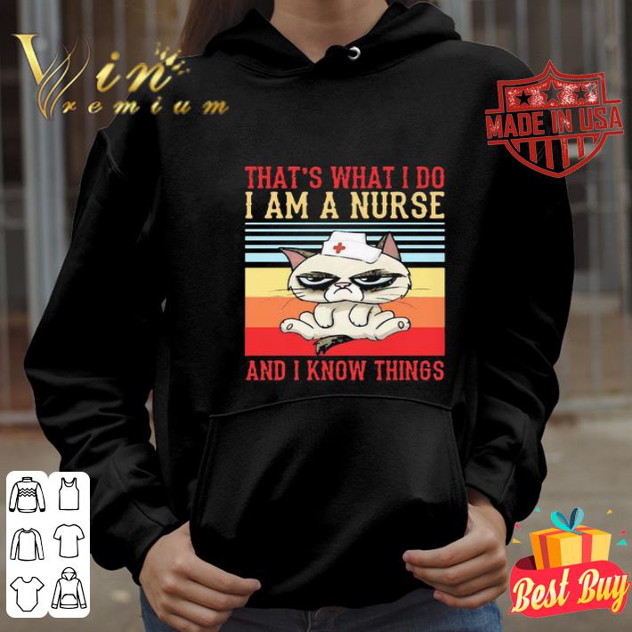 Cat that’s what I do I am a nurse and I know things vintage shirt