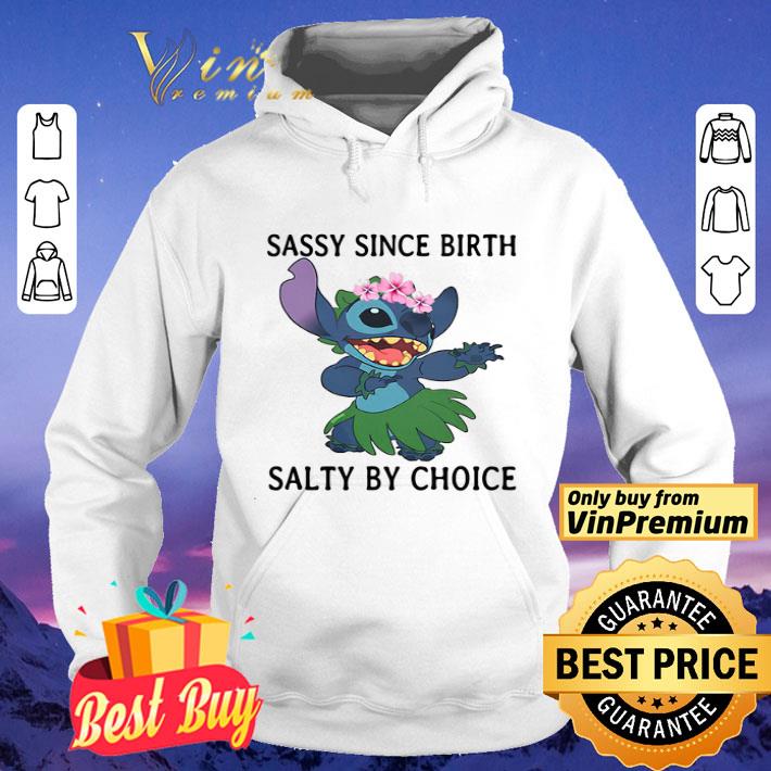 Stitch Sassy Since Birth Salty By Choice shirt