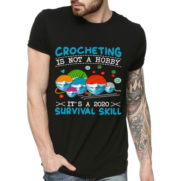 5f4c5716 crocheting is not a hobby it s a 2020 survival skill shirt 4 - Crocheting Is Not A Hobby It’s A 2020 Survival Skill Shirt