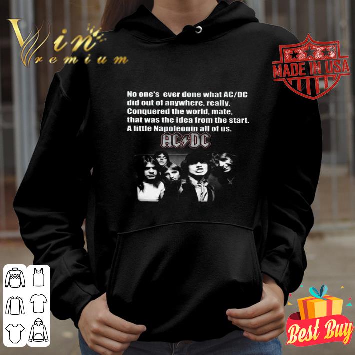 No One’s Ever Done What ACDC Did Out Anywhere Really Conquered ACDC shirt