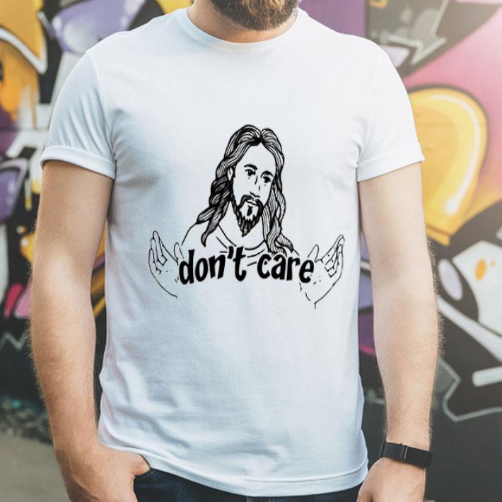 626df057 jesus don t care shirt 4 - Jesus Don't Care shirt