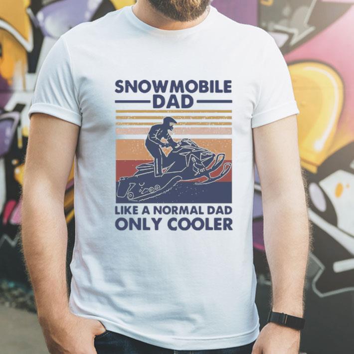 Vintage Snowmobile Dad Like A Normal Dad Only Cooler shirt