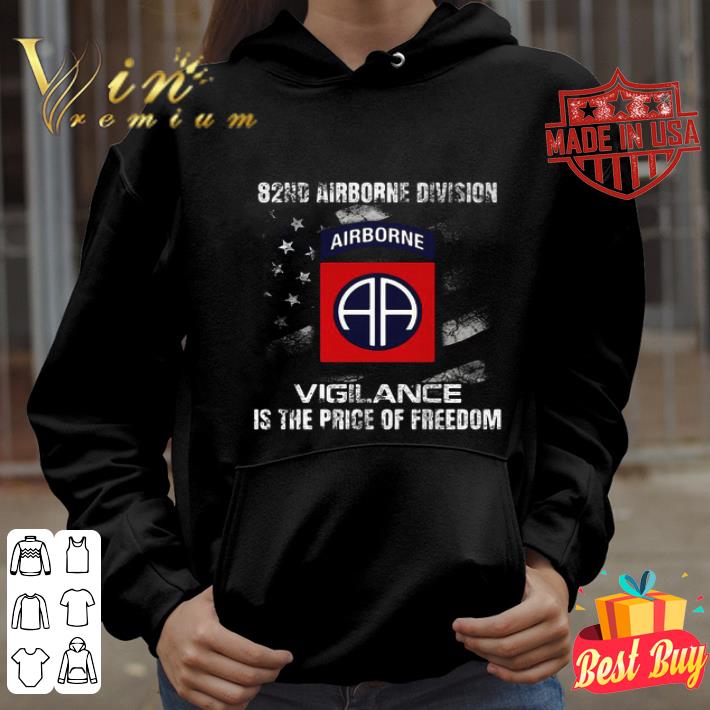 82nd Airborne Division Vigilance Is The Price Of Freedom American Flag shirt