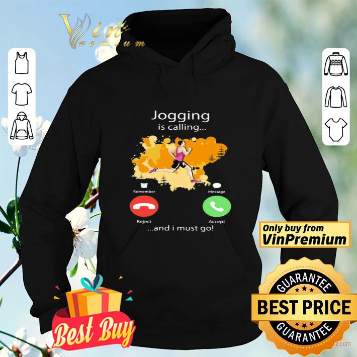 654d3207 jogging is calling and i must go shirt 4 - Jogging Is Calling And I Must Go shirt