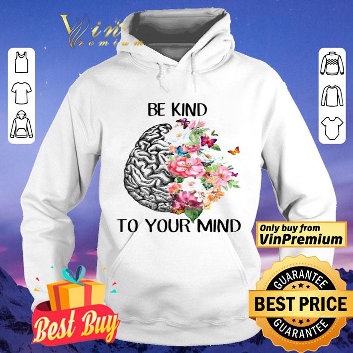 65928fd9 be kind to your mind flowes leaf butterfly brain shirt 4 - Be kind to your mind flowes leaf Butterfly Brain shirt