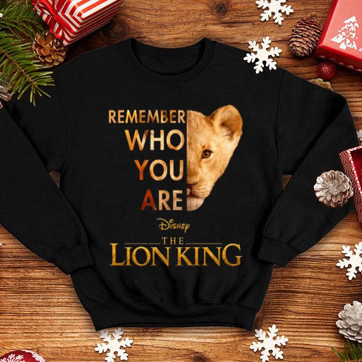 Simba Remember Who You Are Disney The Lion King shirt 1 Simba Remember Who You Are Disney The Lion King shirt