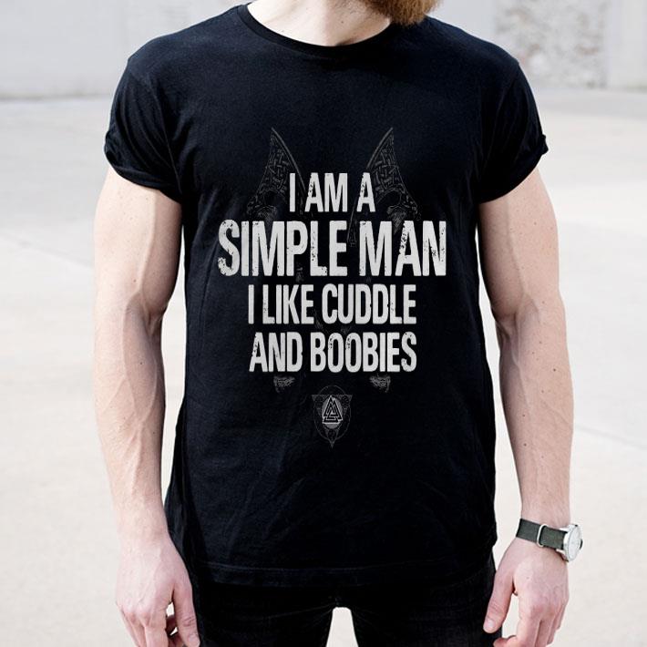 66456bf0 i am a simple man i like cuddle and boobies shirt 4 - I Am A Simple Man I Like Cuddle And Boobies Shirt