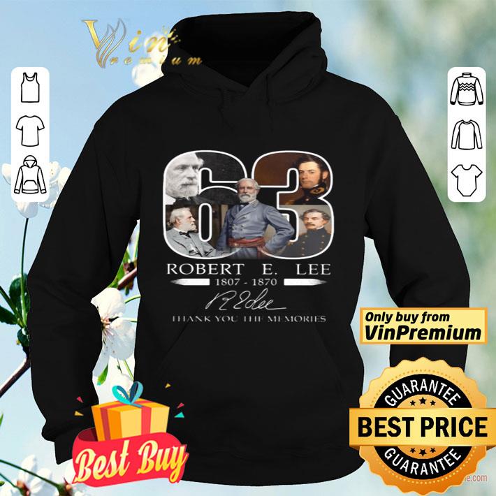 63 robert e. Lee 1807 1870 thank you for the memories signature shirt