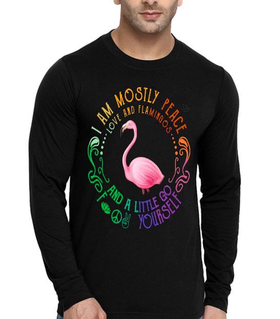 699c530e i am mostly peace love and flamingos and a little go fuck yourself shirt 4 - I Am Mostly Peace Love And Flamingos And A Little Go Fuck Yourself Shirt