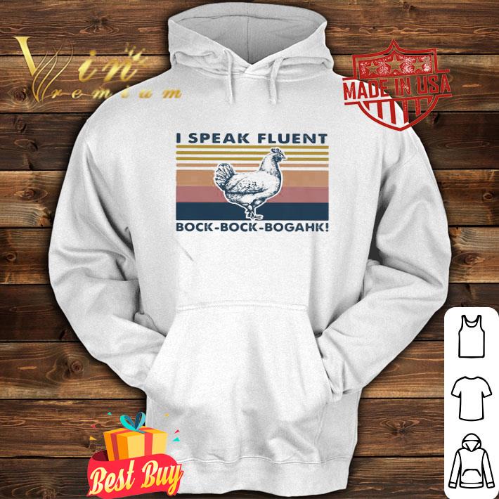 Vintage Chicken I Speak Fluent Bock-Bock-Bogahk shirt