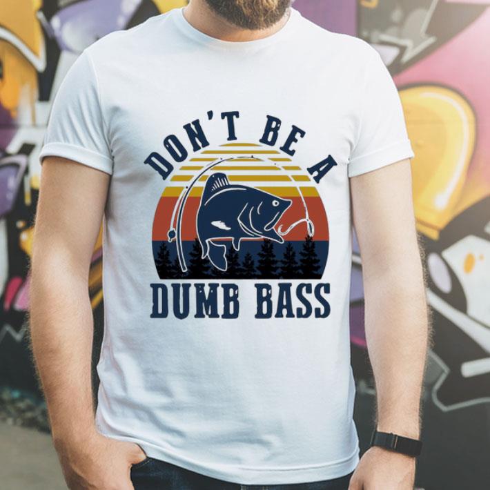 Vintage Fishing Don’t Be A Dumb Bass shirt 12 Vintage Fishing Don’t Be A Dumb Bass shirt