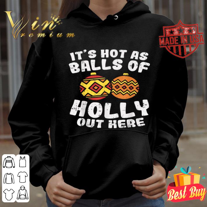 Hot As Balls Of Holly Funny Christmas In July Summer Gift T-Shirt 6bbb9472 hot as balls of holly funny christmas in july summer gift t shirt 4 - Hot As Balls Of Holly Funny Christmas In July Summer Gift T-Shirt