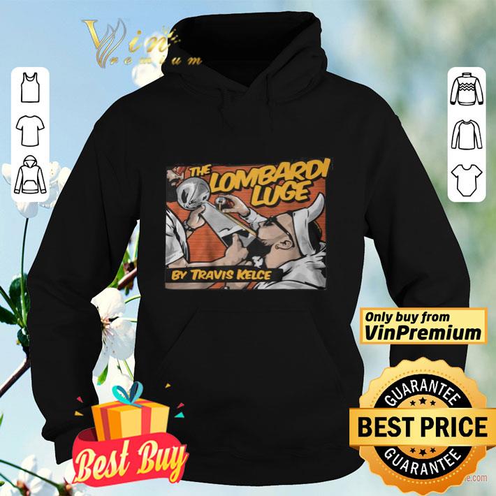 The Lombardi Luge By Travis Kelce shirt 6d51113a the lombardi luge by travis kelce shirt 4 - The Lombardi Luge By Travis Kelce shirt