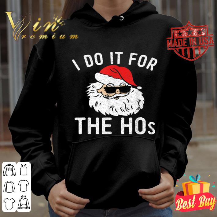 6f2b0832 i do it for the hos christmas in july santa claus t shirt 4 - I Do It for the Hos Christmas in July Santa Claus T-Shirt
