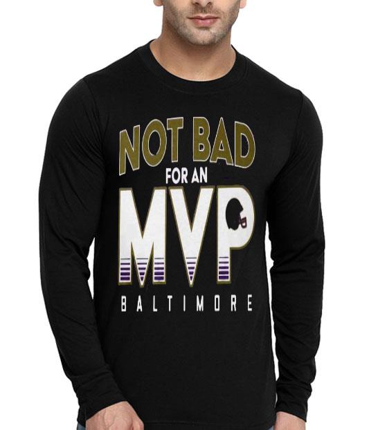 6f97f433 not bad for an mvp baltimore shirt 4 - Not Bad For An Mvp Baltimore Shirt