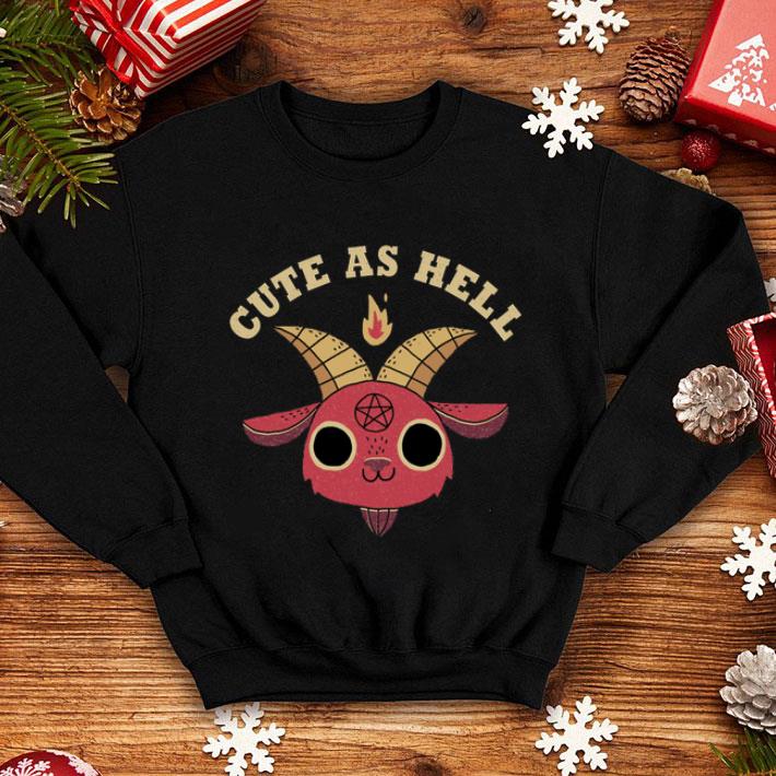 Cute As Hell shirt