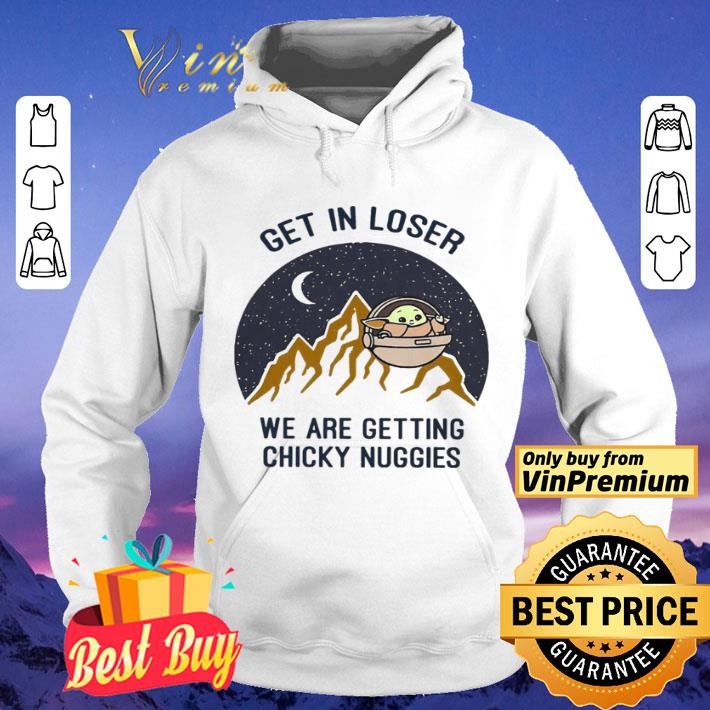 Baby Yoda Get In Loser We Are Getting Chicky Nuggies shirt 8 Baby Yoda Get In Loser We Are Getting Chicky Nuggies shirt
