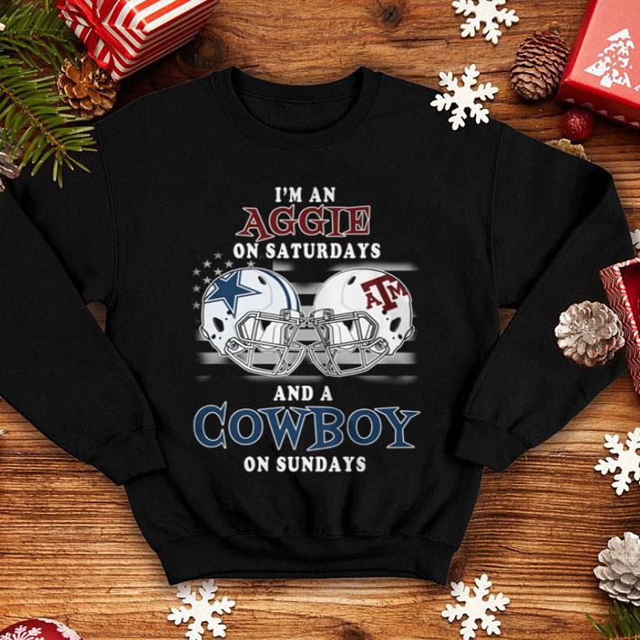 I'm An Aggie On Saturdays And A Cowboys On Sundays shirt