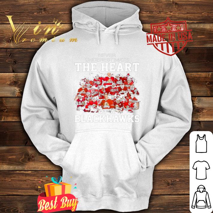 Never Underestimate The Heart Of A Chicago Blackhawks Signatures shirt