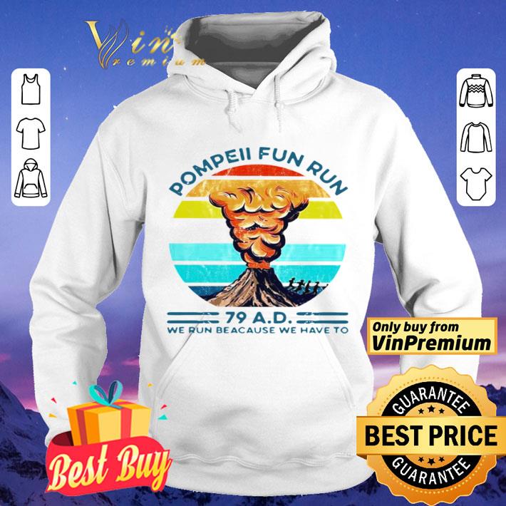 Pompeii Fun Run 79 Ad We Run Because We Have To Vintage shirt