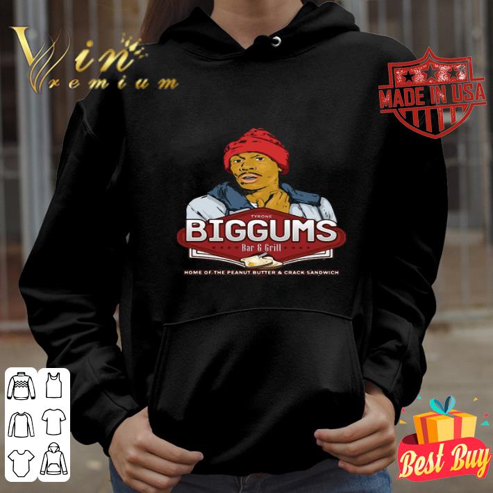 Tyrone Biggums Bar And Grill Home Of The Peanut Butter And Crack Sandwich shirt