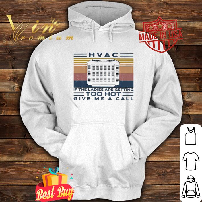 HVAC if the ladies are getting too hot give me a call vintage shirt