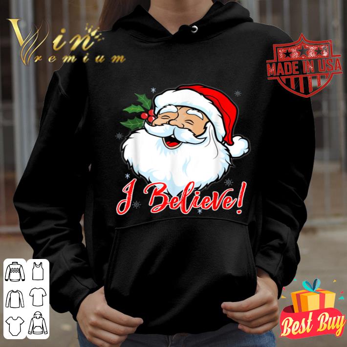 I Believe In Santa Claus Funny Christmas Holiday T-Shirt 79545dcf i believe in santa claus funny christmas holiday t shirt 4 - I Believe In Santa Claus Funny Christmas Holiday T-Shirt