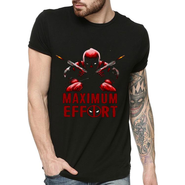 Deadpool Maximum Effort Shirt 7c379528 deadpool maximum effort shirt 4 - Deadpool Maximum Effort Shirt