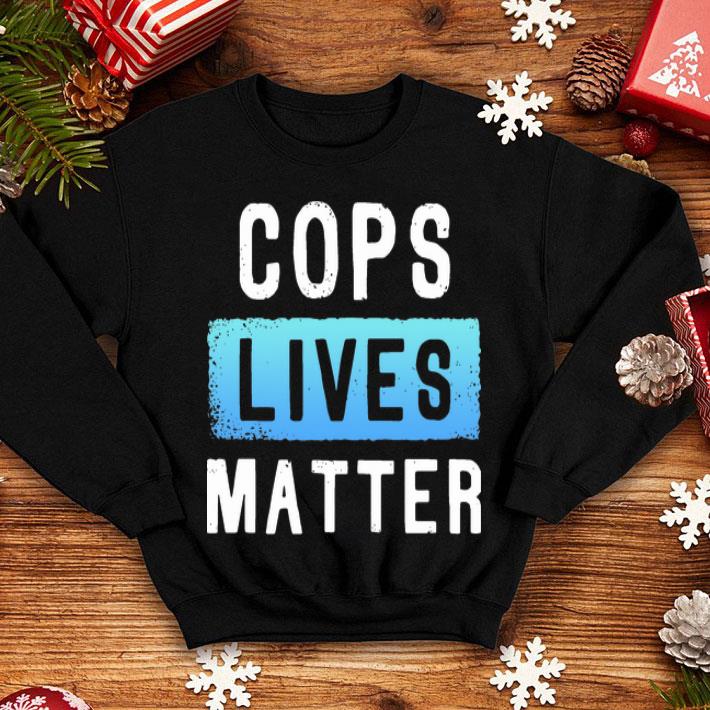 Cops Lives Matter shirt 1 Cops Lives Matter shirt