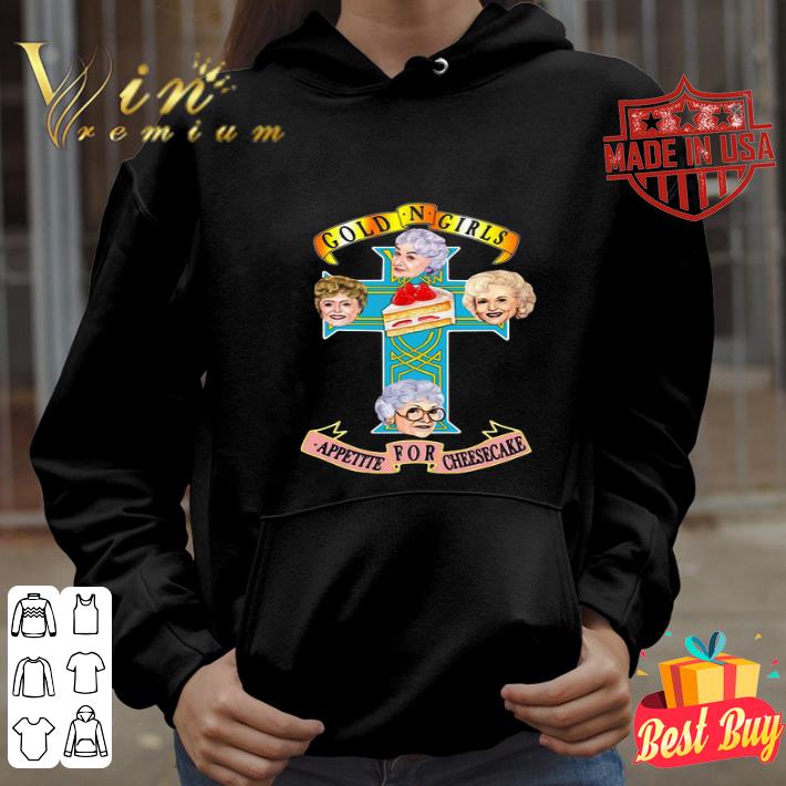 The Golden Girls Appetite For Cheesecake Cake Cross shirt