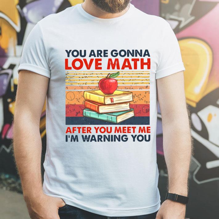 You Are Gonna Love Math After You Meet Me I’m Warning You Vintage Shirt 80736aca you are gonna love math after you meet me i m warning you vintage shirt 4 - You Are Gonna Love Math After You Meet Me I’m Warning You Vintage Shirt