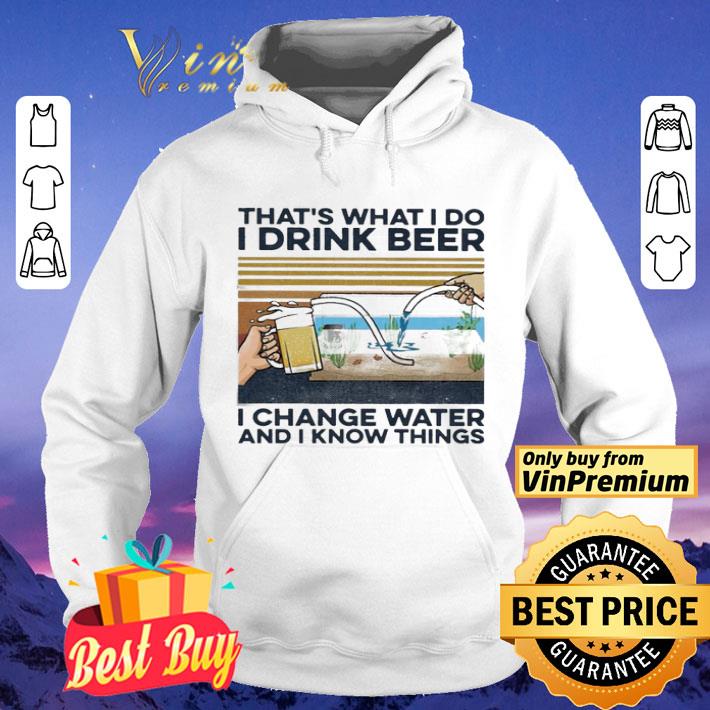 That’s what i do i drink beer i change water and i know things vintage shirt 80b2b683 that s what i do i drink beer i change water and i know things vintage shirt 4 - That’s what i do i drink beer i change water and i know things vintage shirt