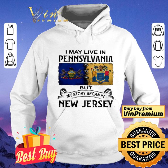 817674de i may live in pennsylvania but my story began in new jersey shirt 4 - I may live in pennsylvania but my story began in new jersey shirt