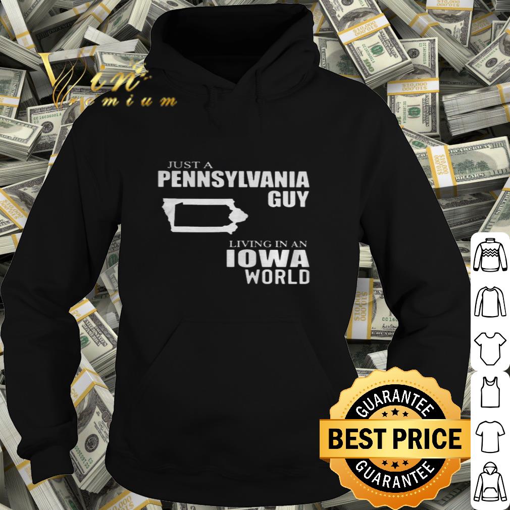 Just A Pennsylvania Guy Living In An Iowa World Map shirt