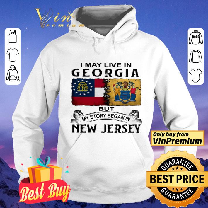 I may live in georgia but my story began in new jersey shirt 824814e6 i may live in georgia but my story began in new jersey shirt 4 - I may live in georgia but my story began in new jersey shirt