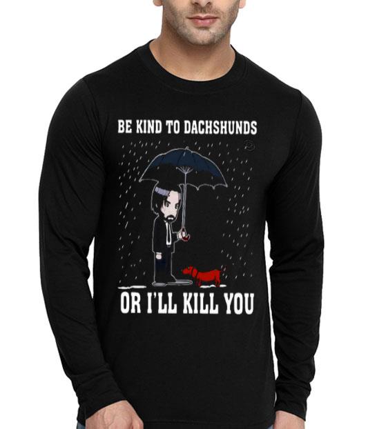 John Wick Be Kind To Dachshunds Or I’ll Kill You Shirt 82d3f93d john wick be kind to dachshunds or i ll kill you shirt 4 - John Wick Be Kind To Dachshunds Or I’ll Kill You Shirt