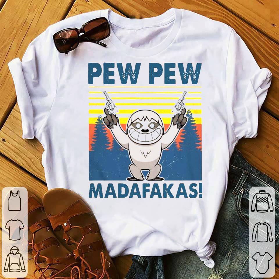 Sloth Pew Pew Madafakas Vintage Shirt 10 Sloth Pew Pew Madafakas Vintage Shirt