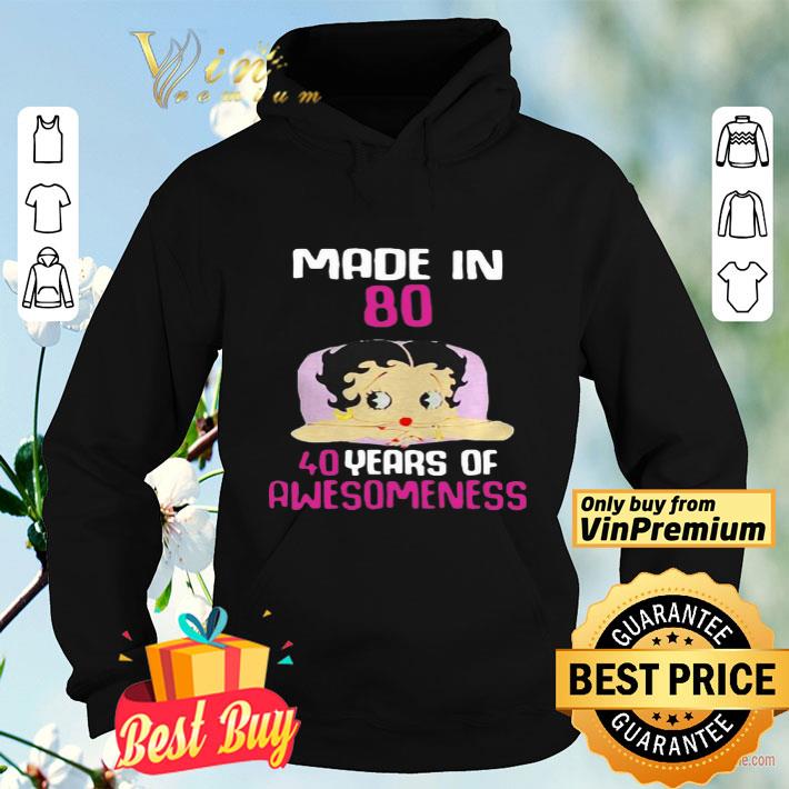 8607d189 betty boop made in 80 40 years of awesomeness shirt 4 - Betty Boop Made In 80 40 Years Of Awesomeness shirt