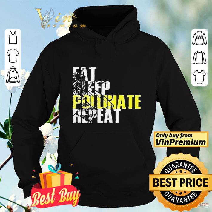 863421b5 eat sleep pollinate repeat shirt 4 - Eat sleep pollinate repeat shirt