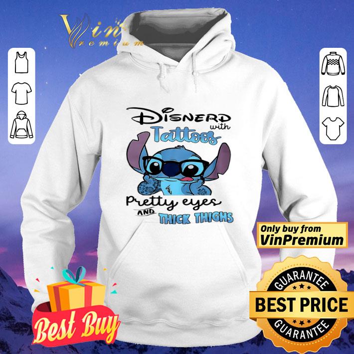 Stitch Disnerd With Tattoos Pretty Eyes And Thick Thighs shirt