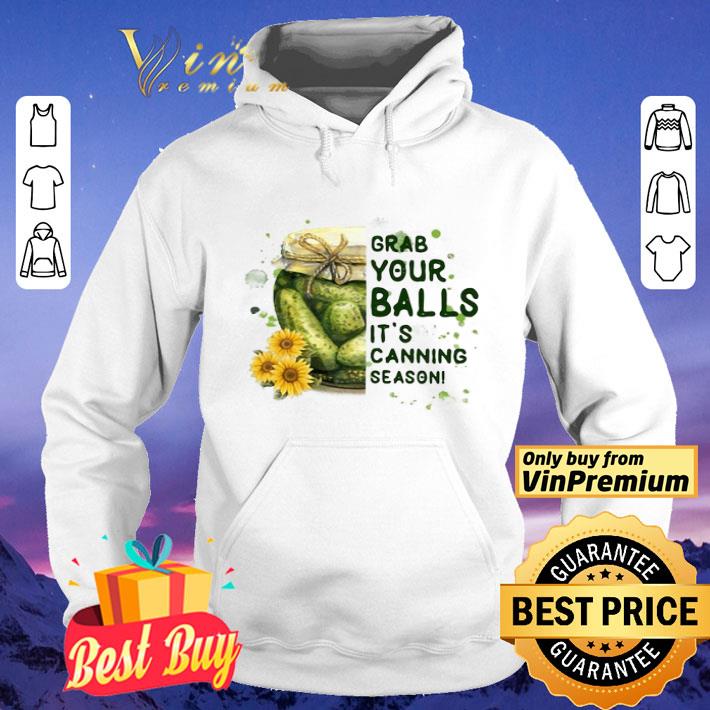 Grab Your Balls It’s Canning Season shirt 8b4d8c01 grab your balls it s canning season shirt 4 - Grab Your Balls It’s Canning Season shirt