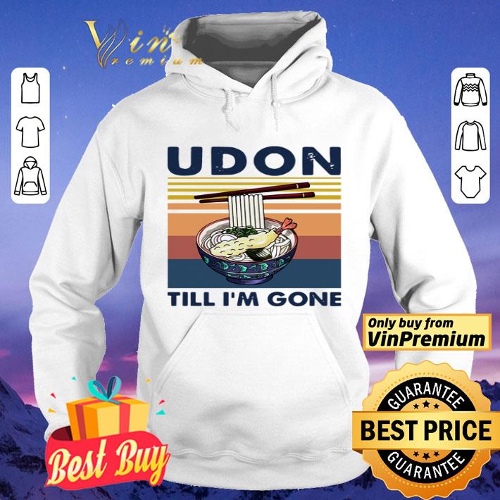 Udon Till I’m Gone Vintage shirt 8b81373f udon till i m gone vintage shirt 4 - Udon Till I’m Gone Vintage shirt