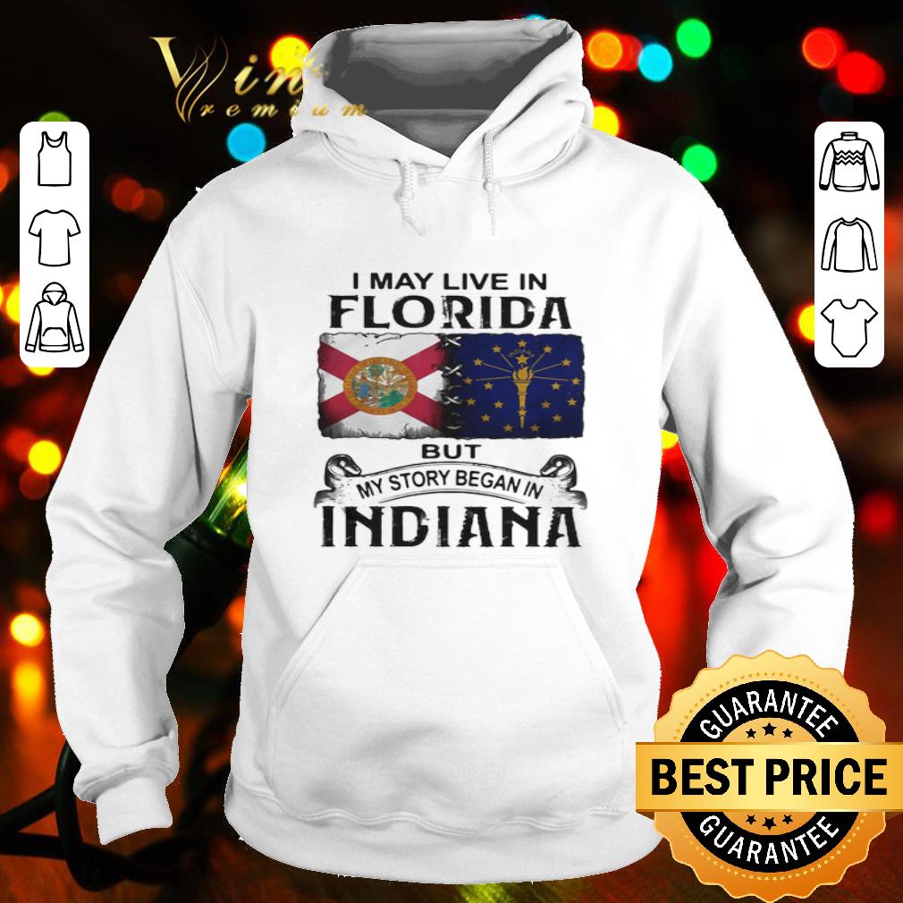 I may live in Florida but my story began in Indiana shirt