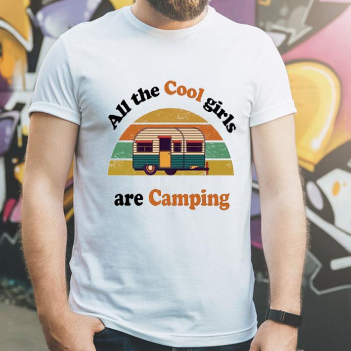 All The Cool Girls Are Camping Vintage shirt