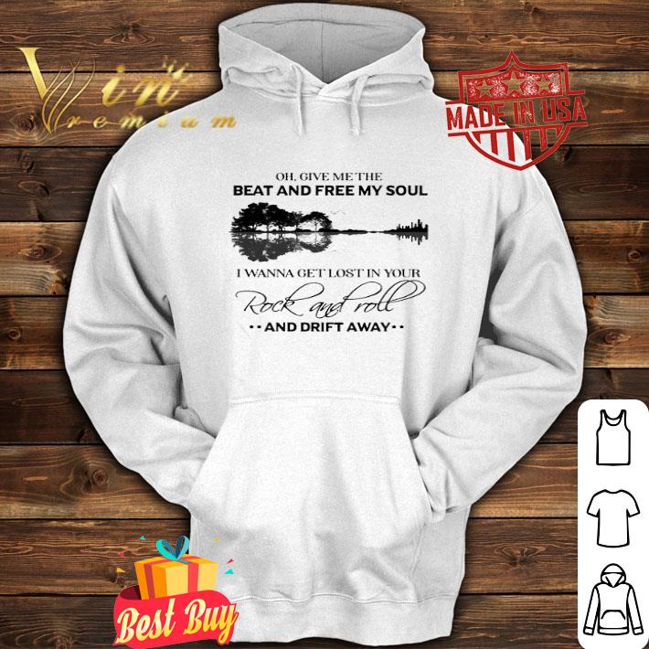 Guitar Lake Oh give me the beat and free my soul I wanna get lost in you shirt