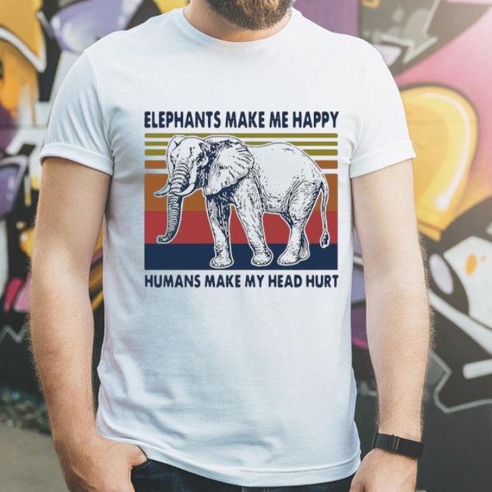 Vintage Elephants Make Me Happy Humans Make My Head Hurt shirt 1 Vintage Elephants Make Me Happy Humans Make My Head Hurt shirt