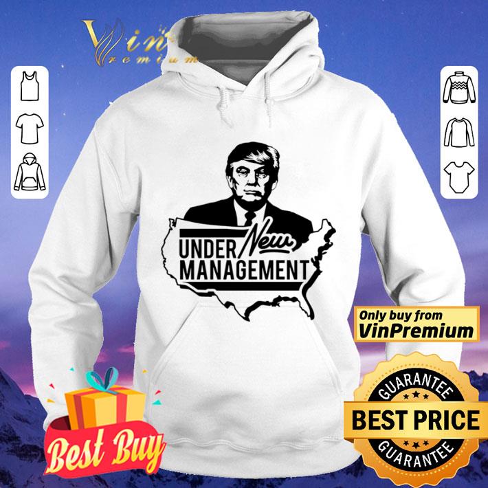 91a14c4f under management new donald trump shirt 4 - Under Management New Donald Trump shirt