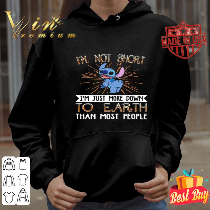 Stitch I’m Not Short I’m Just More Down To Earth Than Most People shirt