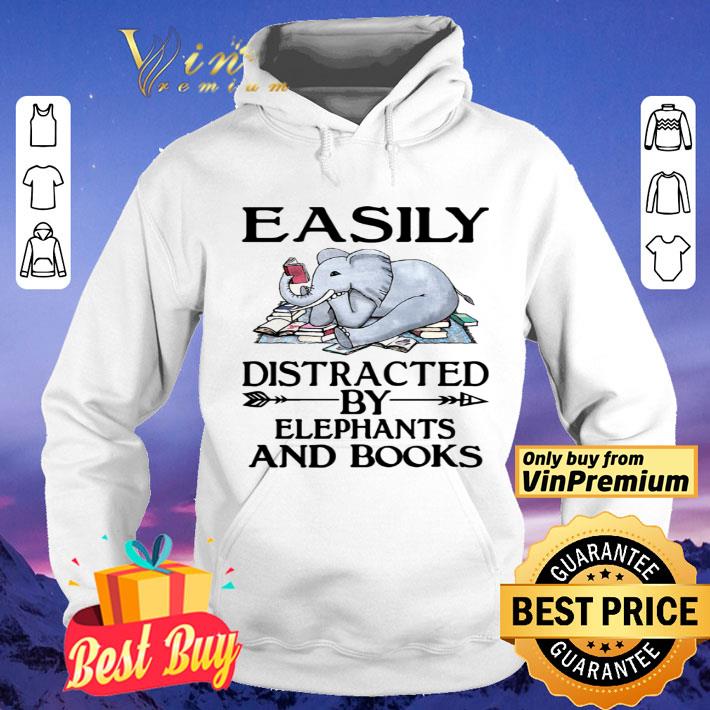 Easily distracted by elephants and books shirt 954ccdc2 easily distracted by elephants and books shirt 4 - Easily distracted by elephants and books shirt