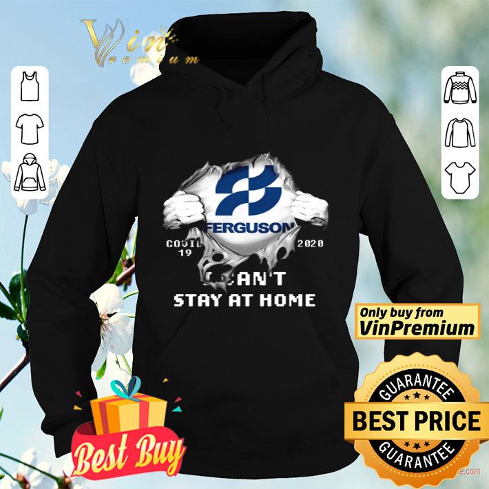 Ferguson Covid-19 2020 I can’t stay at home shirt